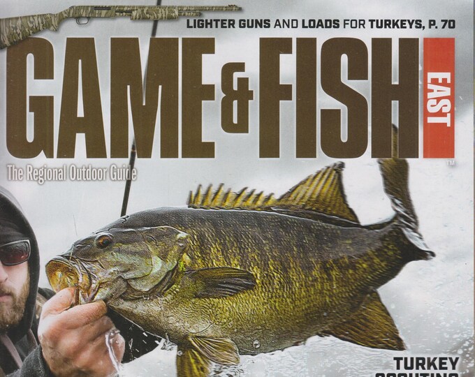Game & Fish East March 2022 Fish On! Smallmouth Action, Ice Out Crappies, Predatory Pike (Magazine: Fishing, Outdoor Recreation)