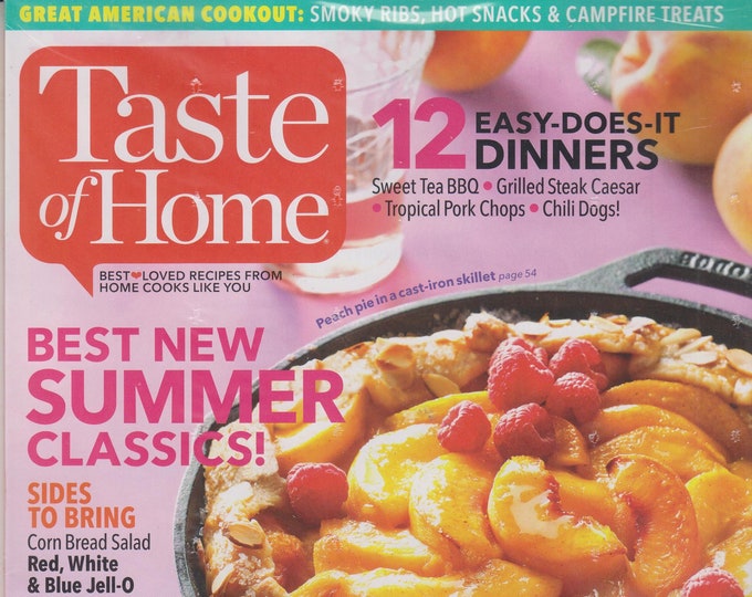 Taste of Home Summer 2016 Best New Summer Classics! 12 Easy Does It Dinners