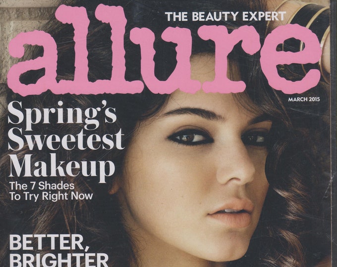 Allure March 2015 Kendall Jenner; Spring's Sweetest Makeup   (Magazine: Women's,  Beauty)