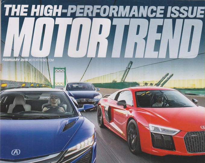 MotorTrend  February 2016 Ludicrous Speed Both Hit 60 MPH in 2.6 Veyron Crushing Seconds (Magazine: Cars, Automotive)