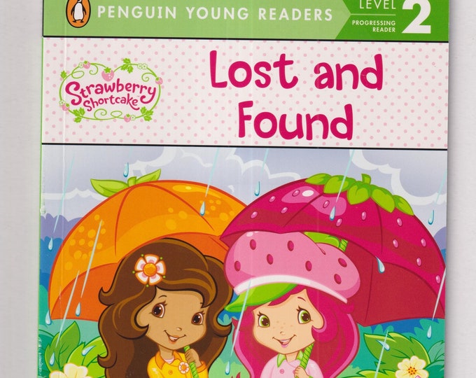 Strawberry Shortcake Lost and Found Penguin Young Readers  Level 2  (Softcover:  Children's, Early Readers) 2012