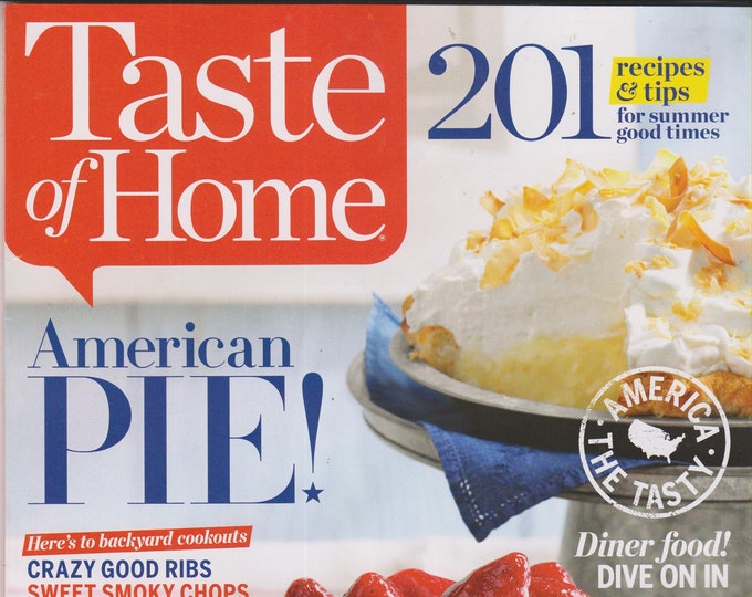 Taste of Home June/July 2015 American Pie 201 Recipes & Tips For Summer Good Times, Here's to Backyard Cookouts (Magazine: Recipes, Cooking)