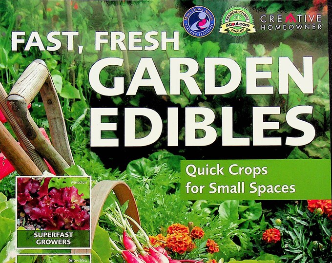 Fast, Fresh Garden Edibles - Quick Crops for Small Spaces by Jane Courtier  (Softcover: Gardening) 2011