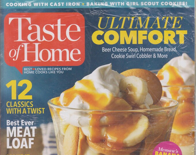 Taste of Home February March 2017 Ultimate Comfort Foods,  Beer Cheese Soup, Homemade Bread, Cookie Swirl Cobbler & More (Magazine: Cooking)
