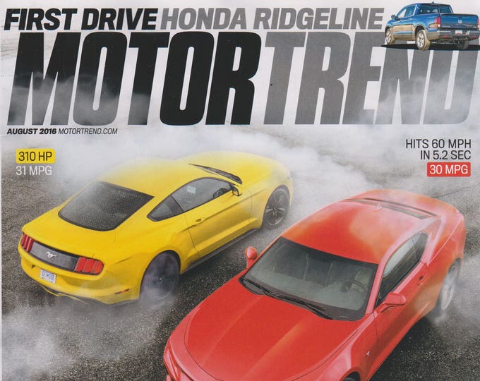 MotorTrend  August 2016| Need a V-8? What 4? New Turbo-4S Burn Rubber and Still Hit 30 MPG HWY (Magazine: Cars, Automotive)