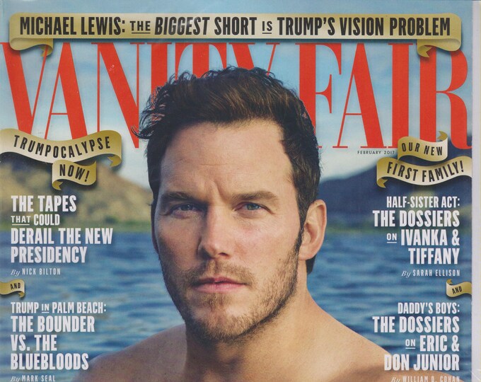 Vanity Fair February 2017 Chris Pratt; Trumpocalypse Now!(Magazine: Celebrities, General Interest)