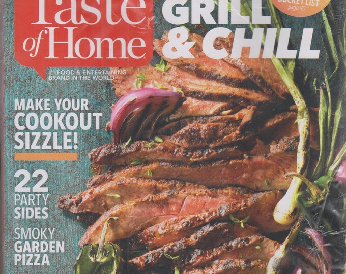 Taste of Home Summer 2018 Grill & Chill - Make Your Cookout Sizzle! (Magazine: Cooking)