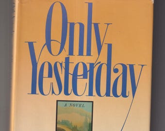 Only Yesterday by Syrell Rogovin Leahy (Hardcover: Romance, Fiction) 1989