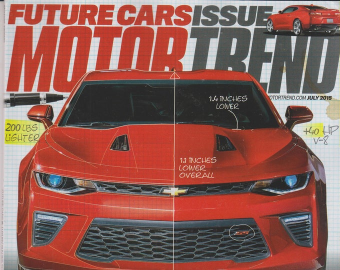 MotorTrend Magazine July 2015 Future Cars Issue, the Blueprint 40+ Vehicles (Magazine: Cars, Automotive)