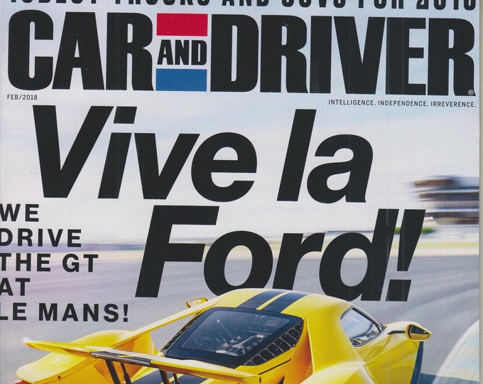 Car and Driver February 2018 Vive La Ford! (Magazine: Automotive, Cars)