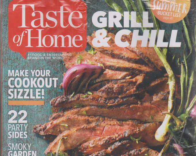 Taste of Home Summer 2018 Grill & Chill - Make Your Cookout Sizzle!