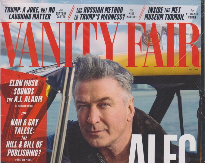Vanity Fair April 2017 Alec Baldwin Mouths Off On Trump, Tina Fey and SNL  (Magazine: Celebrities, General Interest)