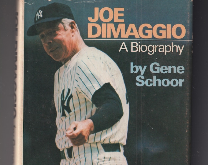Joe DiMaggio A Biography by Gene Schoor (Hardcover: Young Adult Nonfiction, Baseball) 1980