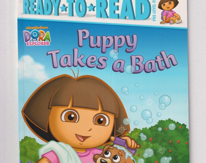 Puppy Takes a Bath (Ready-To-Read Dora the Explorer - Pre-Level 1) (Softcover: Children's, Early Readers) 2012