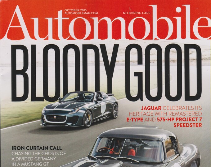 Automobile October 2015 Bloody Good Jaguar E Type 575-HP Project 7 Speedster (Magazine: Cars)