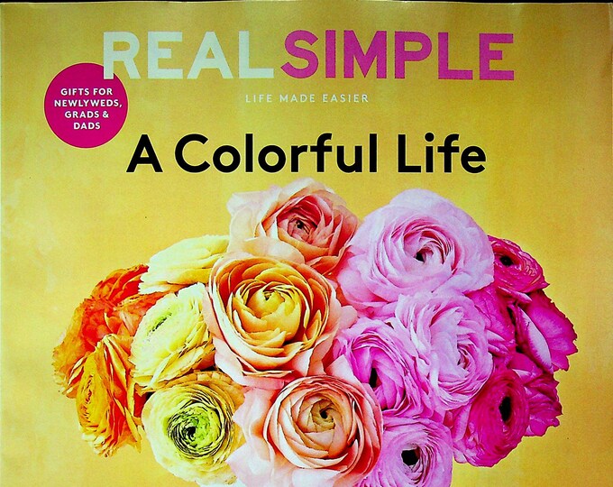 Real Simple June 2021 A Colorful Life  (Magazine: General Interest)