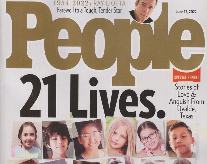 People June 13, 2022 21 Lives  (Uvalde TX),  Ray Liotta  (Magazine: Celebrity)