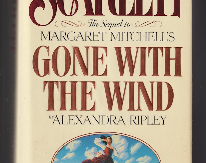 Scarlett Sequel to Gone With The Wind by Alexandra Ripley (Hardcover: Historical Fiction, Romance) 1991