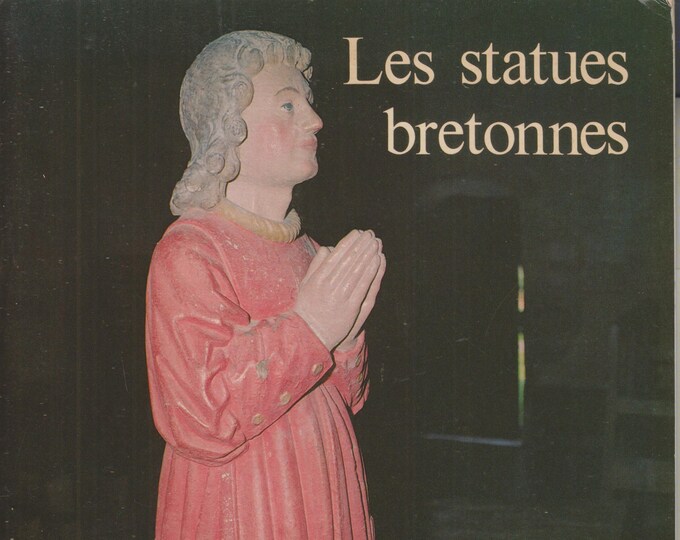 Les Statues Bretonnes by Tal Houarn (In French) (Staple-Bound: Travel, West  France, Art ) 1981