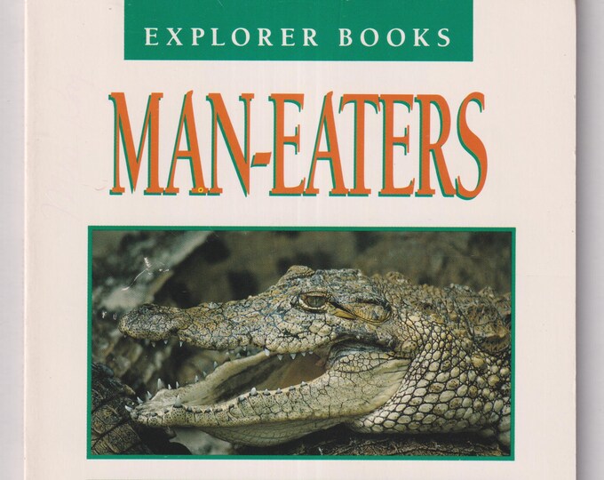 Man-Eaters (Paperback: Juvenile Nonfiction, Explorer Books Series, ages 8-12) 1992