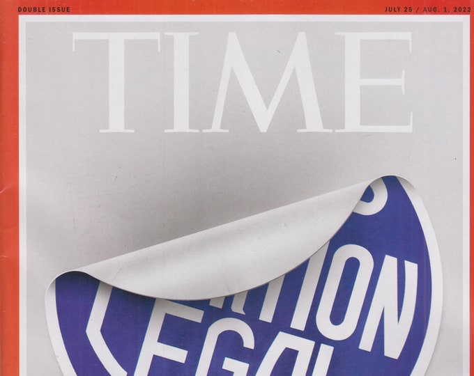 Time July 25-August 1, 2022 Feminism and the Fall of Roe  (Magazine: Current Events, General Interest)