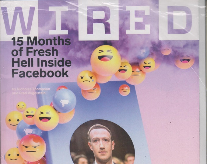 Wired May 2019 Mark Zuckerberg - 15 Months of Fresh Hell Inside Facebook (Magazine:  Technology, Business)