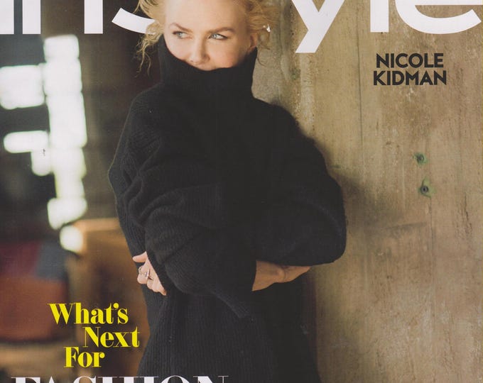 InStyle July 2017 Nicole Kidman What's Next For Fashion (Magazine: Fashion, Lifestyle)