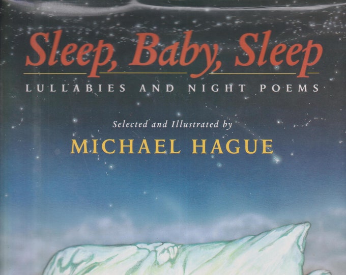 Sleep, Baby, Sleep  Lullabies and Night Poems  (Hardcover: Picture Book, Ages 5-8) 1993