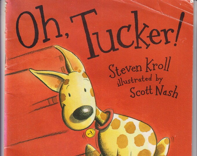Oh, Tucker! by Steven Kroll  (Overized  Staple Bound Picture Book, Ages4-8) 1999