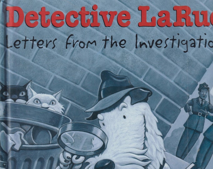Detective LeRue Letters From the Investigation by Mark Teague  (Hardcover: Children's Picture Book, Humor, Dog) 2004