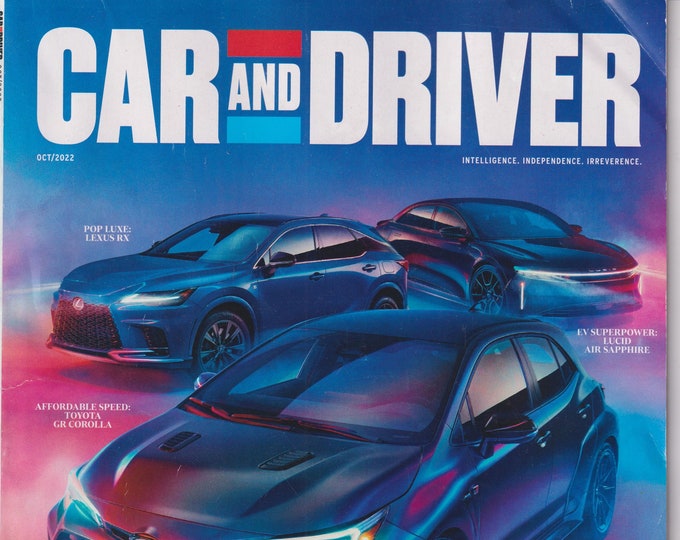 Car and Driver October 2022  New Cars of 2023 Lexus RX, Toyota GR Corolla, Lucid Air Sapphire (Magazine: Automotive, Cars)