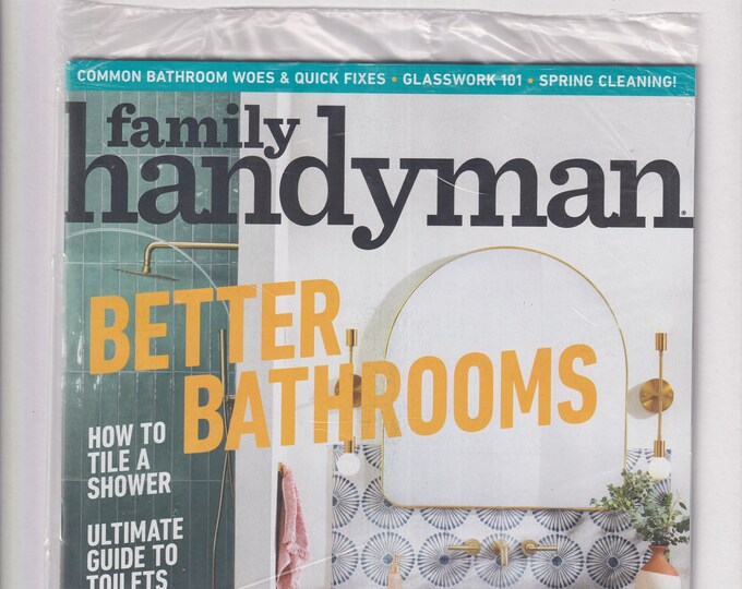 Family Handyman March 2024 Better Bathrooms, Glasswork 101, Spring Cleaning (Magazine: Home Improvement)