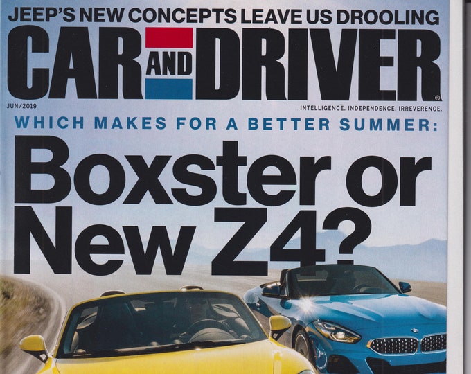Car and Driver June 2019 Porsche 718 Boxster or New BMW Z4?   (Magazine: Automotive,   Cars)
