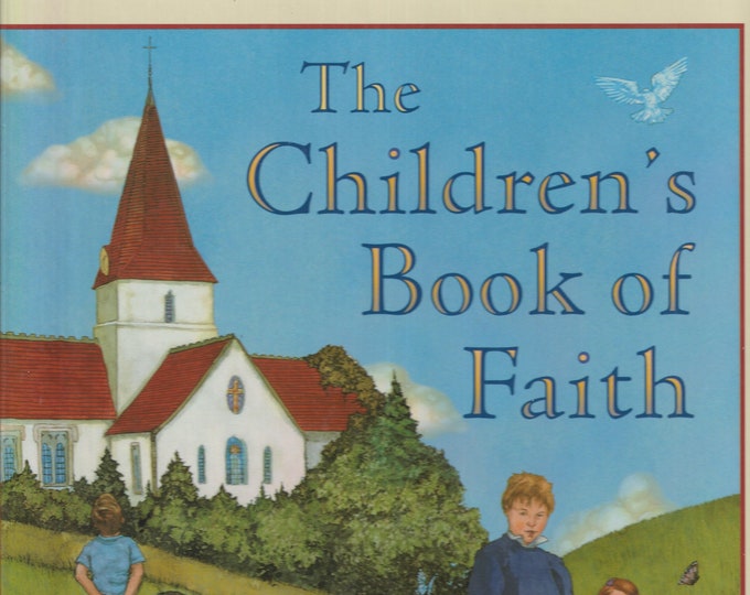The Children's Book of Faith Edited by William  J. Bennett (Hardcover: Children's, Religious) ) 2001