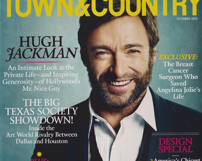 Town & Country October 2013 Hugh Jackman, The Big Texas Society Showdown, Design Special,  (Magazine: Lifestyle)