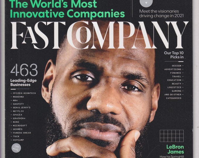 Fast Company March April 2021 LeBron James The World's Most Innovative Companies, 463 Leading-Edge Businesses (Magazine: Business)