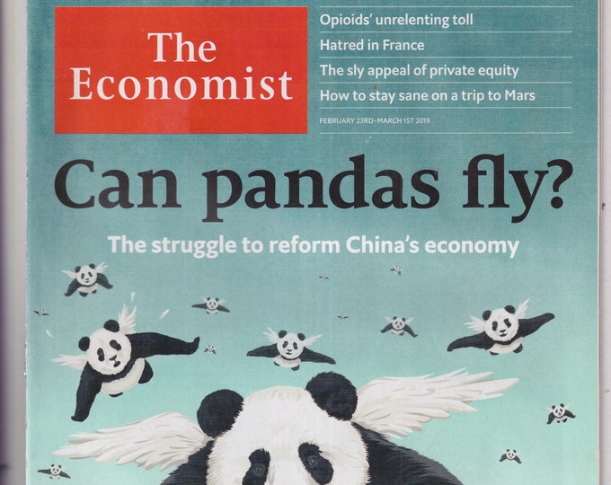The Economist 23- March 1, 2019 Can Pandas Fly?, Opioids, France, Private Equity, Mars (Magazine: Finance, Economy)