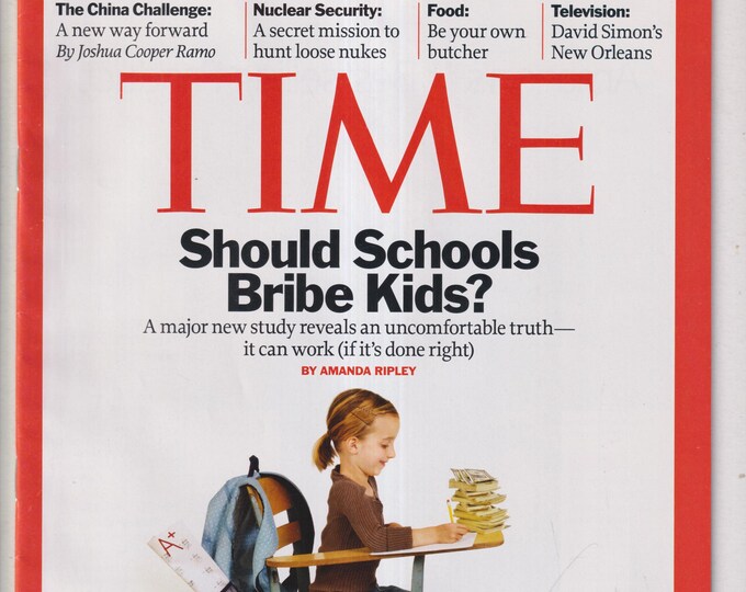 Time April 19, 2010 Should Schools Bribe Kids?, The China Challenge, Nuclear Security, New Orleans (Magazine: Current Events, Politics,News)