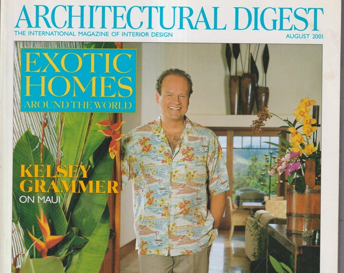 Architectural Digest August 2001 Exotic Homes Around the World, Kelsey Grammer on Maui,  Estates for Sale (Magazine: Interior Design)