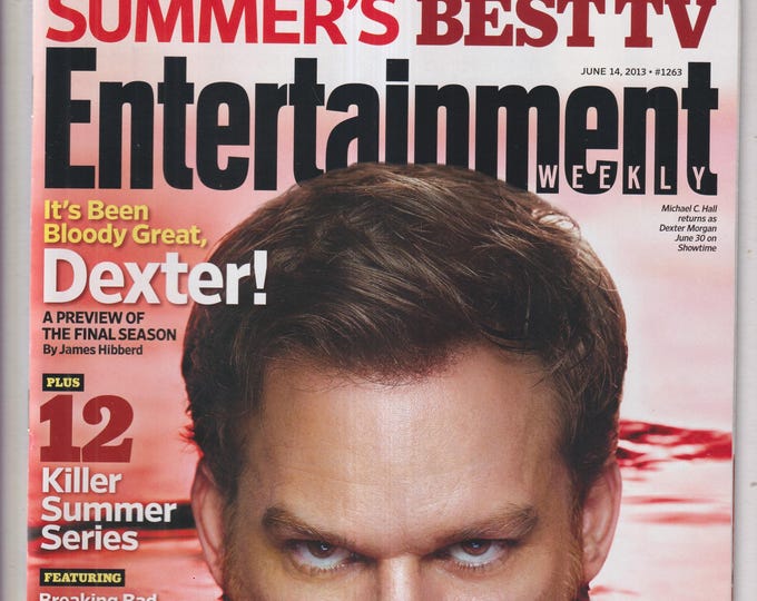 Entertainment Weekly June 14, 2013 Dexter, 12 Killer Summers Series, Summer's Best TV (Magazine: Movies, TV)