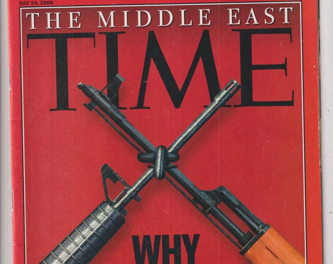 Time July 24, 2006 The Middle East - Why They Fight (Magazine: News, Current Events)