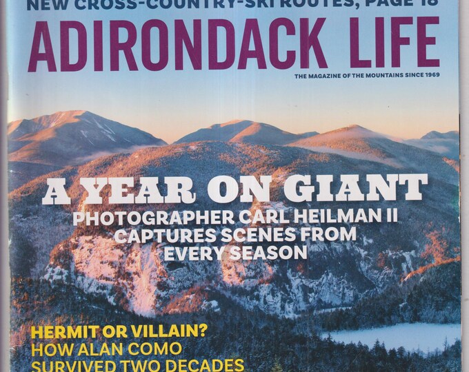 Adirondack Life February 2017 A Year On Giant,  Alan Como, Lost on Marcy, Cross-Country Ski Routes (Magazine: Travel & Regional, New York)