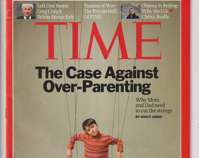 Time November 30, 2009 The Case Against Over-Parenting, Greg Craig, PTSD, China (Magazine: Current Events, News, Politics)