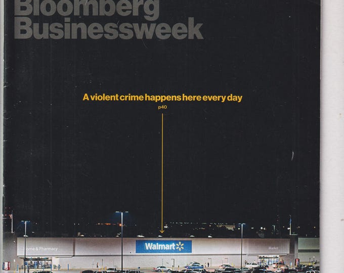 Bloomberg Businessweek August 22-28, 2016 Walmart A Violent Crime Happens Here Every Day (Magazine: Business, Technology)