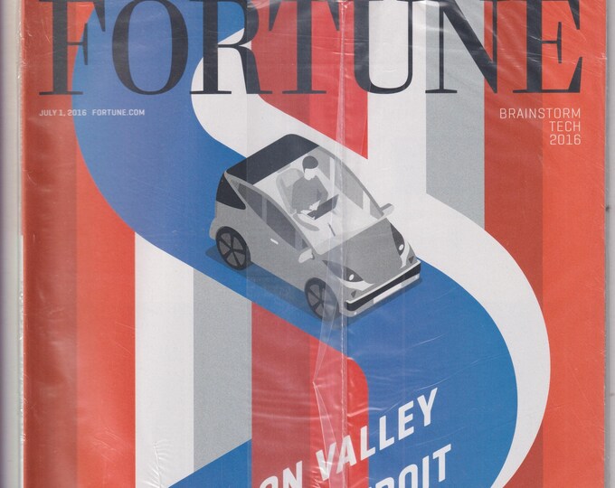 Fortune July 1, 2016  Silicon Valley Goes to Detroit (Magazine: Business, Finance, Economics)