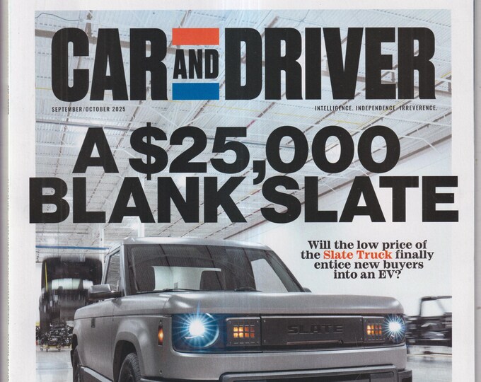 Car and Driver September October 2025 A 25,000 Dollar Blank Slate, EV Slate Truck  (Magazine: Automotive, Cars)