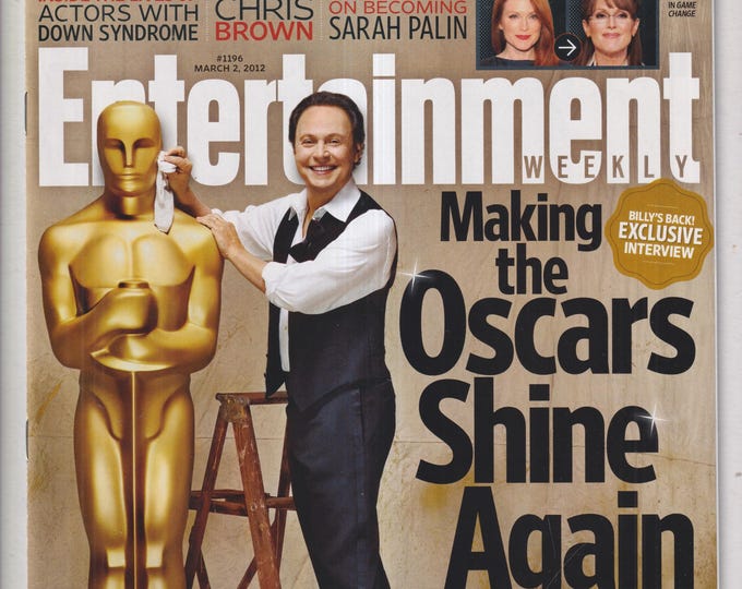Entertainment Weekly March 2, 2012  Oscar Shine Again, Chris Brown, Julianne Moore, Sarah Palin (Magazine: Movies, TV, Celebrities)