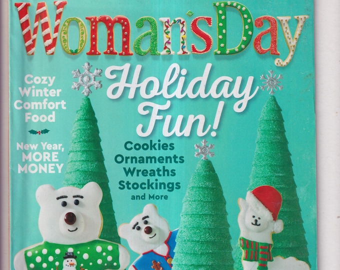 Woman's Day December 2017 January 2018 Holiday Fun! Cookies, Ornaments, Wreaths, Stockings  (Magazine: Home & Garden)