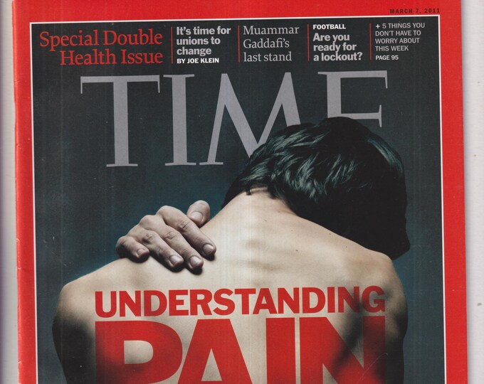 Time March 7, 2011 Understanding Pain, Special Double Health Issue, Football, Unions (Magazine: Current Events, Politics)