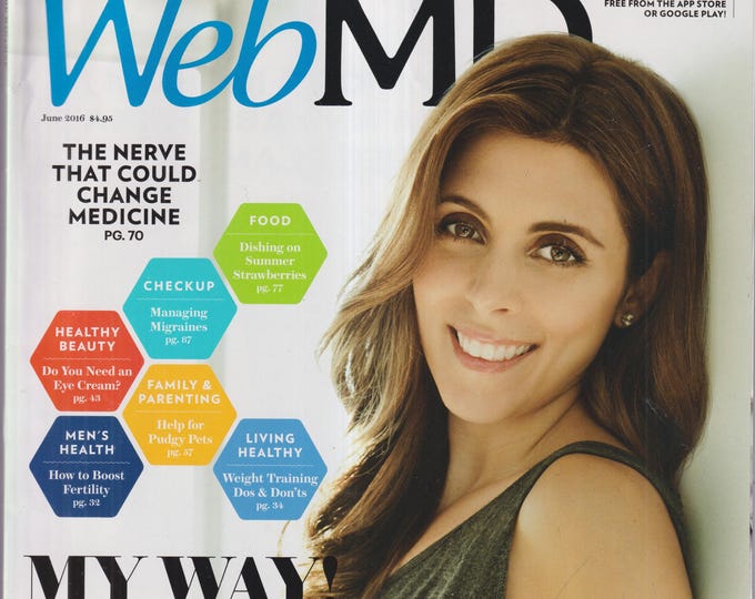 Web MD June 2016 Jamie-Lynn Sigler Lives Openly w/Multiple Sclerosis, Eye Cream, Managing Migraines, Summer Strawberries (Magazine: Health)